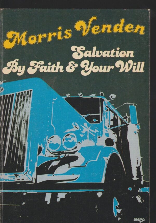 Salvation By Faith & Your Will - Morris Venden (1978)