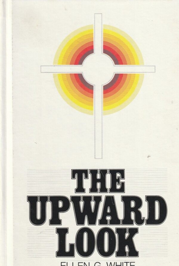 The Upward Look Hardcover Ellen Gould Harmon White