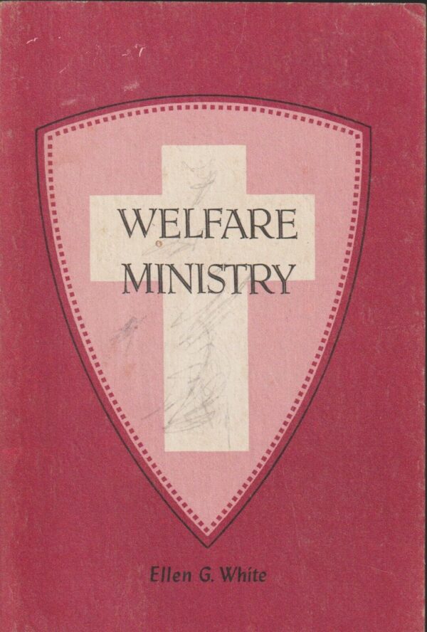 Welfare Ministry by Ellen G White 1952 Seventh-day Adventist, Blue with dust HC