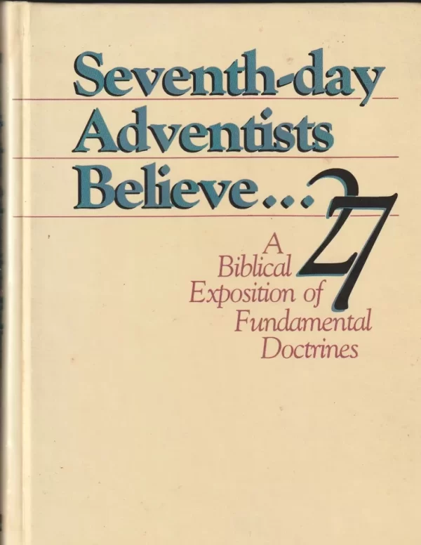 Seventh-day Adventists Believe