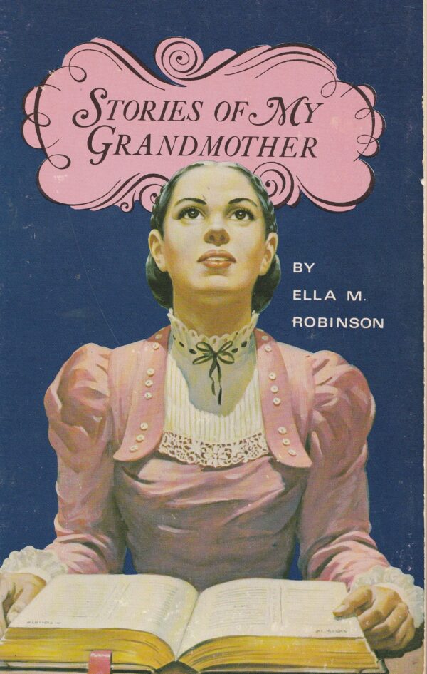 Stories of My Grandmother, by Ella May White Robinson